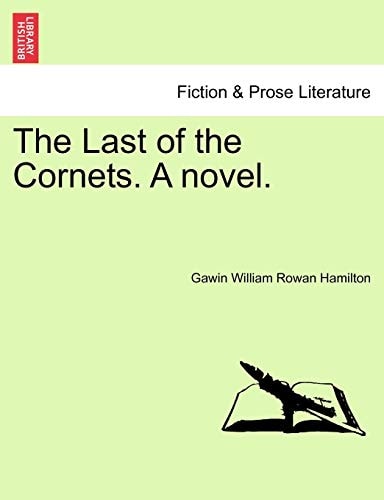 The Last of the Cornets. A novel.