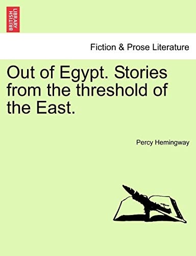 Out of Egypt. Stories from the threshold of the East.