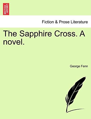 The Sapphire Cross. A novel.