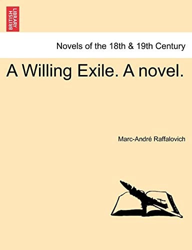 A Willing Exile. A novel. VOL. I