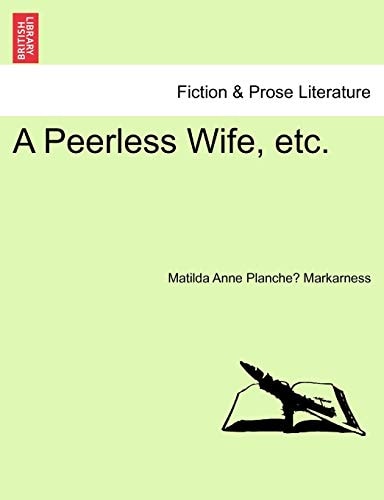 A Peerless Wife, etc.