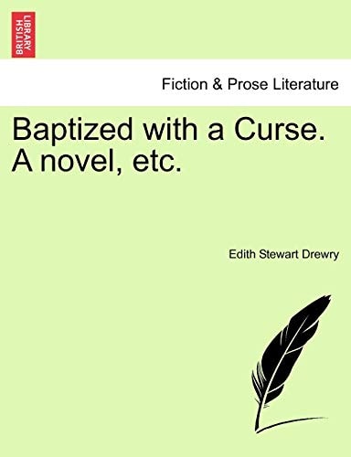Baptized with a Curse. A novel, etc.
