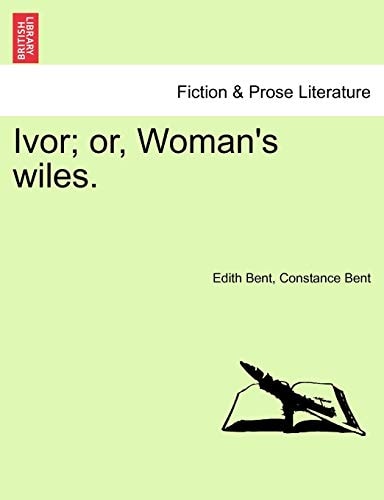Ivor; or, Woman's wiles.