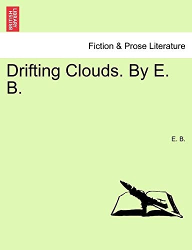 Drifting Clouds. By E. B.