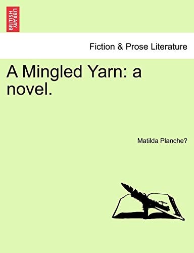 A Mingled Yarn: a novel.