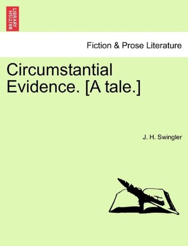 Circumstantial Evidence. [A tale.]