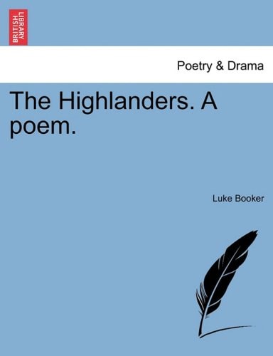 The Highlanders. A poem.