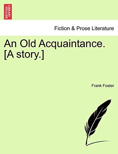 An Old Acquaintance. [A story.]