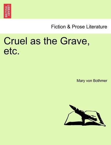 Cruel as the Grave, etc.
