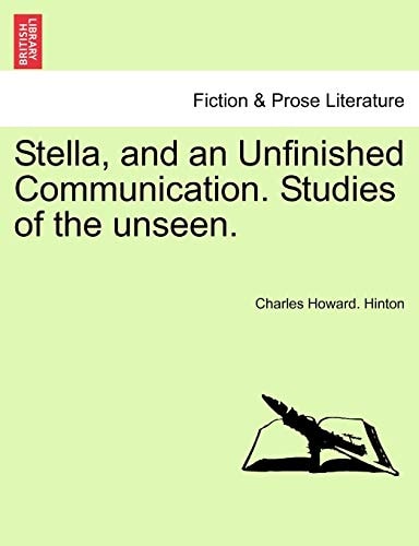 Stella, and an Unfinished Communication. Studies of the unseen.