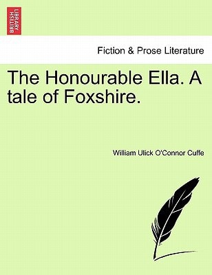 The Honourable Ella. A tale of Foxshire.