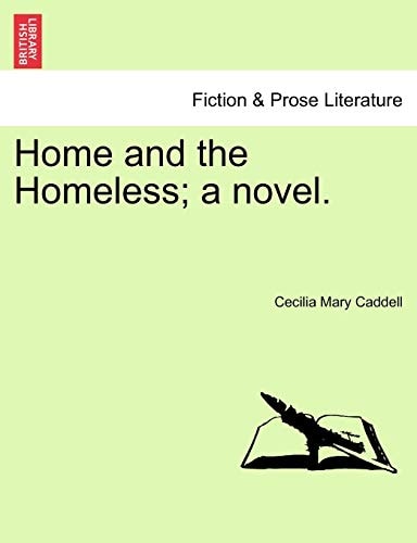 Home and the Homeless; a novel.