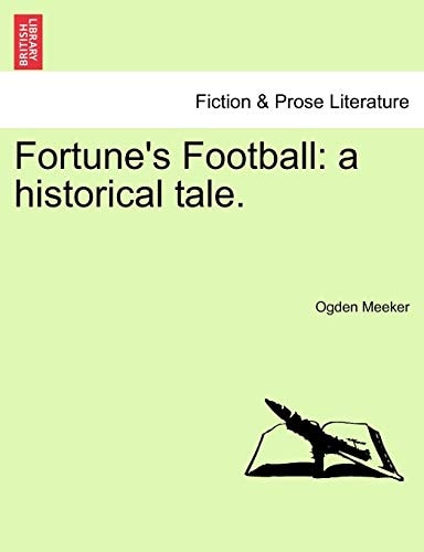 Fortune's Football: a historical tale.