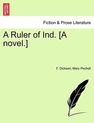 A Ruler of Ind. [A novel.]