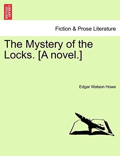 The Mystery of the Locks. [A novel.]