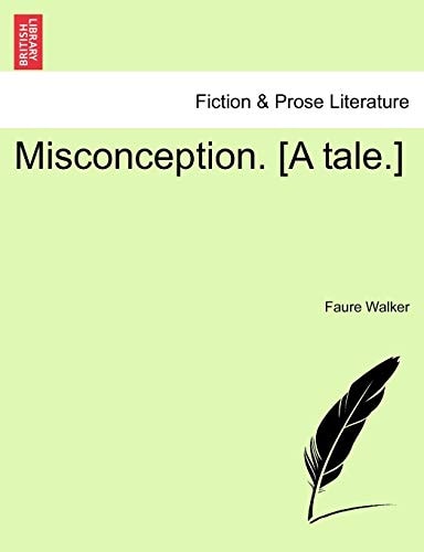 Misconception. [A tale.]