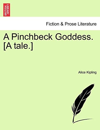 A Pinchbeck Goddess. [A tale.]