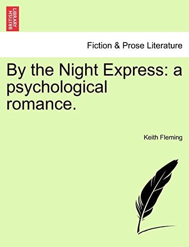 By the Night Express: a psychological romance.