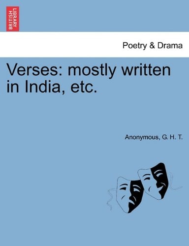 Verses: mostly written in India, etc.