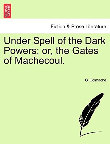 Under Spell of the Dark Powers; or, the Gates of Machecoul.