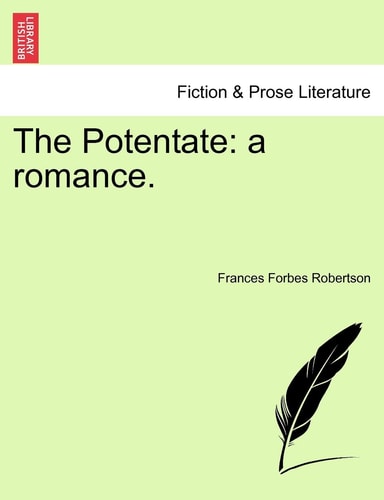 The Potentate: a romance.