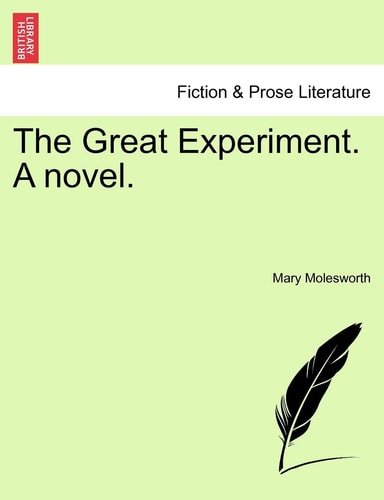 The Great Experiment. A novel.