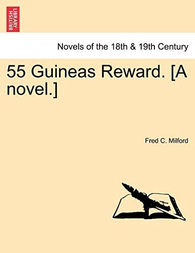 55 Guineas Reward. [A Novel.]