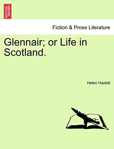 Glennair; or Life in Scotland.