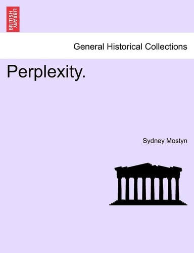 Perplexity. Vol. III.