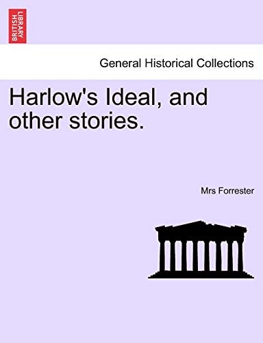 Harlow's Ideal, and other stories.