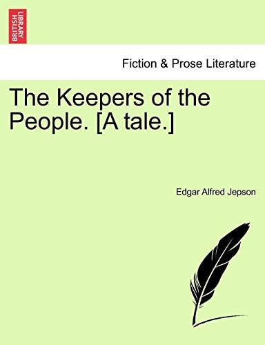 The Keepers of the People. [A tale.]
