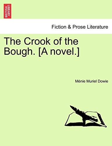 The Crook of the Bough. [A novel.]
