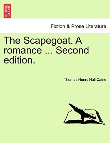 The Scapegoat. A romance ... Second edition.