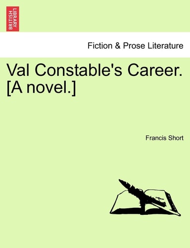 Val Constable's Career. [A novel.]