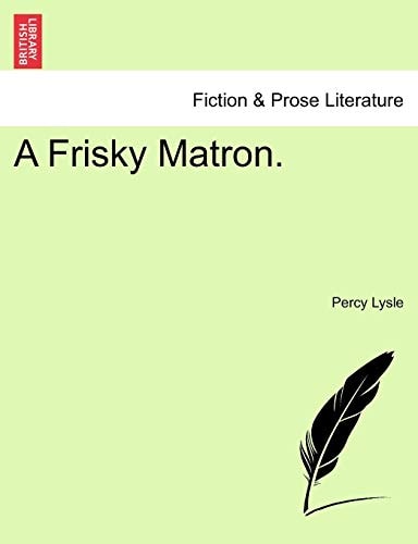 A Frisky Matron.
