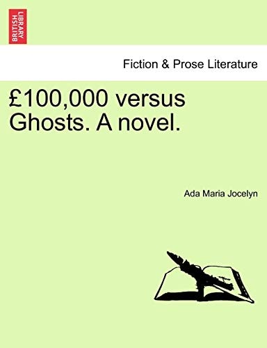 £100,000 versus Ghosts. A novel.