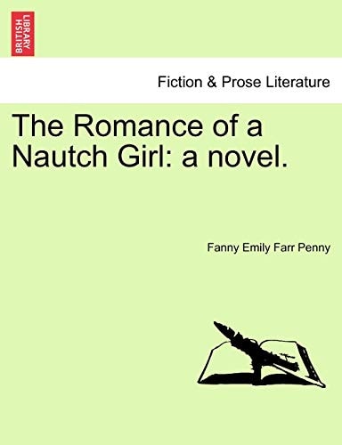 The Romance of a Nautch Girl: a novel.