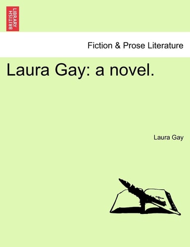Laura Gay: A Novel.
