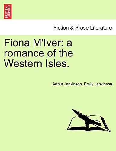 Fiona M'Iver: a romance of the Western Isles.
