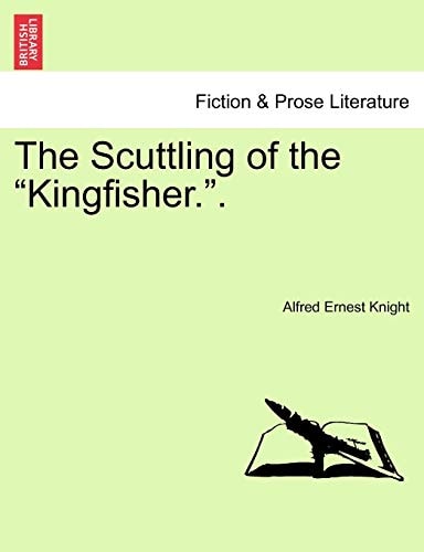 The Scuttling of the "Kingfisher.".