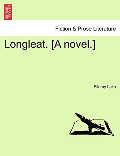 Longleat. [A novel.]