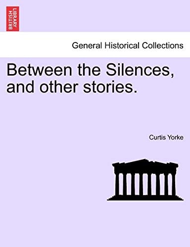 Between the Silences, and other stories.