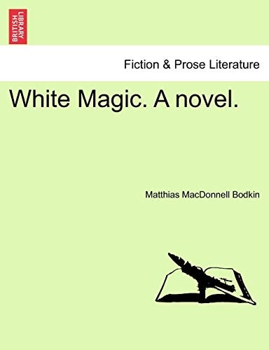 White Magic. A novel.