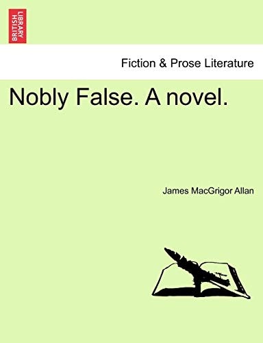 Nobly False. A novel.
