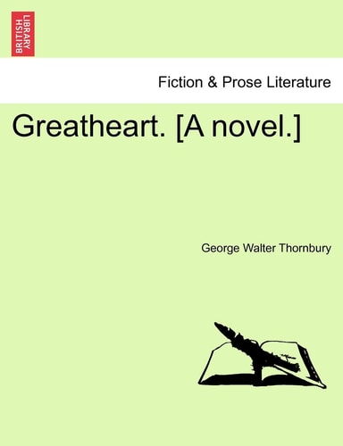 Greatheart. [A novel.]