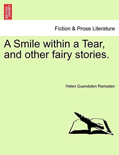 A Smile within a Tear, and other fairy stories.
