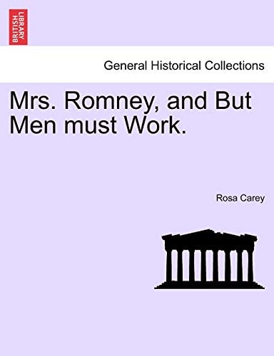 Mrs. Romney, and But Men must Work.