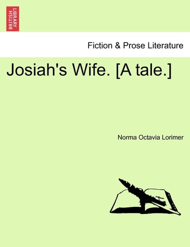 Josiah's Wife. [A tale.]