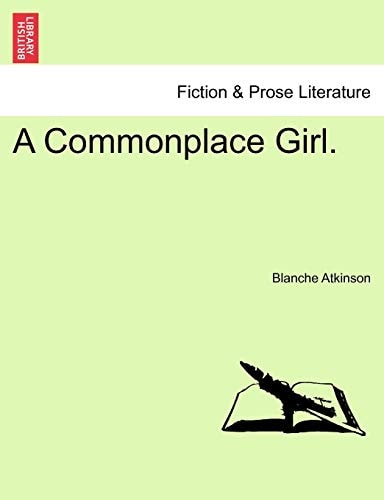 A Commonplace Girl.