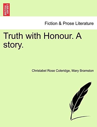 Truth with Honour. A story.